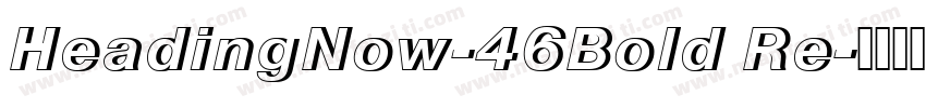 HeadingNow-46Bold Re字体转换